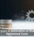 The Impact of Automation on Reducing Operational Costs