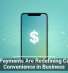 Mobile Payments Are Redefining Customer Convenience in Business
