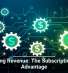 Recurring Revenue: The Subscription Tech Advantage