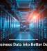 Turn Business Data Into Better Decisions